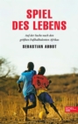 Spiel des Lebens : Auf der Suche nach den groten Fuballtalenten Afrikas - eBook