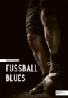 Fuball Blues : »Eines der besten Fuballbucher, das es jemals gegeben haben wird« - eBook