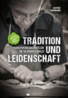 Tradition und Leidenschaft - Handwerkskunstler im Schwarzwald : Von der Faszination alter Berufe - eBook