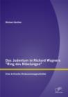 Das Judentum in Richard Wagners "Ring des Nibelungen": Eine kritische Diskussionsgeschichte - eBook