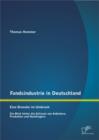 Fondsindustrie in Deutschland - Eine Branche im Umbruch: Ein Blick hinter die Kulissen von Anbietern, Produkten und Nachfragern - eBook