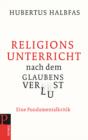 Religionsunterricht nach dem Glaubensverlust : Eine Fundamentalkritik - eBook