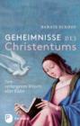 Geheimnisse des Christentums : Vom verborgenen Wissen alter Bilder - eBook