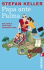 Papa ante Palma : Mallorca fur Fortgeschrittene - eBook