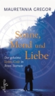 Sonne, Mond und Liebe : Der geheime Liebes-Code der Astrologie - eBook