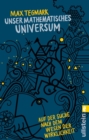 Unser mathematisches Universum : Auf der Suche nach dem Wesen der Wirklichkeit - eBook