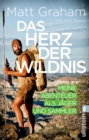 Das Herz der Wildnis : Meine Abenteuer als Jager und Sammler - eBook
