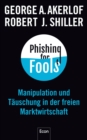 Phishing for Fools : Manipulation und Tauschung in der freien Marktwirtschaft - eBook