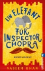 Ein Elefant fur Inspector Chopra : Kriminalroman - eBook