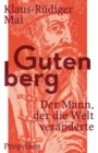 Gutenberg : Der Mann, der die Welt veranderte - eBook