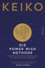 Die POWER WISH Methode : Grenzenlose Wunscherfullung mit der Kraft des Mondes - eBook