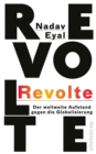 Revolte : Der weltweite Aufstand gegen die Globalisierung - eBook