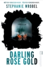 Darling Rose Gold : Roman | Der Bestseller aus England uber einen bitterbosen Machtkampf, den nur eine gewinnen kann - eBook