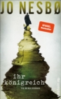 Ihr Konigreich : Kriminalroman | Der neue Kriminalroman vom Nummer-Eins-Bestsellerautor der Harry-Hole-Serie - eBook