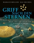 Griff nach den Sternen : Nebra, Stonehenge, Babylon: Reise ins Universum der Himmelsscheibe - eBook