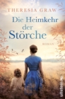 Die Heimkehr der Storche : Roman | Eine groe Liebesgeschichte zur Zeit der deutsch-deutschen Teilung - inspiriert von wahren Begebenheiten - eBook