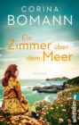 Ein Zimmer uber dem Meer : Roman | Eine groe Liebe in Cornwall - eBook
