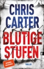 Blutige Stufen : Thriller | Beklemmend und abgrundtief bose | Nervenkitzel pur mit dem Nr. 1 Bestsellerautor - eBook