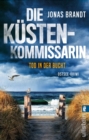 Die Kustenkommissarin - Tod in der Bucht : Ostsee-Krimi | Ein kniffliger Fall in der Lubecker Bucht und jede Menge Ostseeflair - eBook