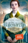 Die Hafenarztin. Ein Leben fur das Recht auf Liebe : Ein dramatischer Frauenroman, der die Leserinnen an den Hamburger Hafen zur Kaiserzeit entfuhrt - eBook