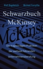 Schwarzbuch McKinsey : Die fragwurdigen Praktiken der weltweit fuhrenden Unternehmensberatung | Die dunkle Seite des Consulting - eBook