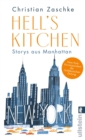 Hell's Kitchen : Storys aus Manhattan | Die beliebten Kolumnen aus New York City vom Korrespondenten der SZ - eBook