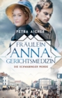 Fraulein Anna, Gerichtsmedizin : Die Schwabinger Morde | Anna vom Land und der adelige Fritz: diese Ermittler sind unschlagbar - eBook