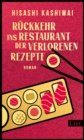 Ruckkehr ins Restaurant der verlorenen Rezepte : Roman | Die Fortsetzung des japanischen Bestsellers - eBook
