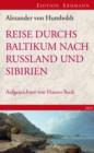 Reise durchs Baltikum nach Russland und Sibirien 1829 : Rekonstruiert und kommentiert von Hanno Beck - eBook