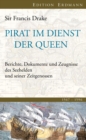 Pirat im Dienst der Queen : Berichte, Dokumente und Zeugnisse des Seehelden und seiner Zeitgenossen 1567-1596 - eBook