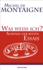 Was weiss ich? : Auswahl der besten Essais - eBook