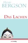 Das Lachen : Deutsch von Julius Frankenberger und Walter Franzel - eBook
