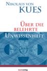 Uber die belehrte Unwissenheit : In der Ubersetzung von Anton Scharpff - eBook