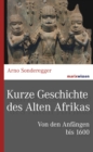 Kurze Geschichte des Alten Afrikas : Von den Anfangen bis 1600 - eBook