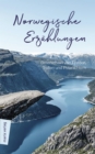 Norwegische Erzahlungen : Geschichten von Fjorden, Trollen und Polarlichtern - eBook