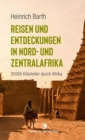Reisen und Entdeckungen in Nord- und Zentralafrika : 20.000 Kilometer durch Afrika - eBook