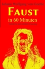 Faust in 60 Minuten : Gekurzte und erklarte Fassung der Tagodie erster Teil - eBook
