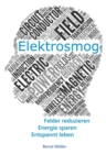 Elektrosmog : Felder reduzieren, Energie sparen, Entspannt leben - eBook