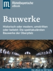 Spektakulare Bauwerke in der Oberpfalz : Das Buch zur Serie der Mittelbayerischen Zeitung - eBook