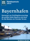 Der Bayernhafen : Das Buch zur Serie der Mittelbayerischen Zeitung - eBook