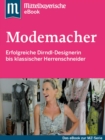 Modemacher : Das Buch zur Serie der Mittelbayerischen Zeitung - eBook