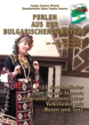PERLEN AUS DER BULGARISCHEN FOKLORE - Sechster Teil : "NEUE LIEDER AUS DER REGION PAZARDSHIK" - eBook