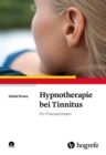 Hypnotherapie bei Tinnitus : Ein Praxisleitfaden - eBook