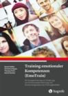 Training emotionaler Kompetenzen (EmoTrain) : Ein Gruppentraining zur Forderung von Emotionswahrnehmung und Emotionsregulation bei Fuhrungskraften - eBook