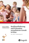 Resilienzforderung und Pravention sexualisierter Gewalt in Kitas : Das "ReSi"-Forderprogramm - eBook