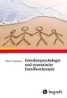 Familienpsychologie und systemische Familientherapie - eBook