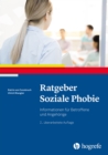 Ratgeber Soziale Phobie : Informationen fur Betroffene und Angehorige - eBook