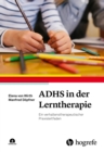ADHS in der Lerntherapie : Ein verhaltenstherapeutischer Praxisleitfaden - eBook
