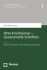 Otto Kirchheimer - Gesammelte Schriften : Band 1: Recht und Politik in der Weimarer Republik - eBook