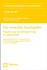 Der erwachte Gesetzgeber : Regulierung und Deregulierung im Arbeitsrecht - eBook